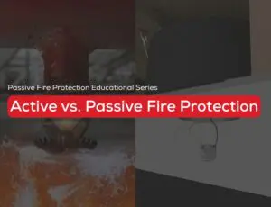 Infographic: Active vs. Passive Fire Protection.