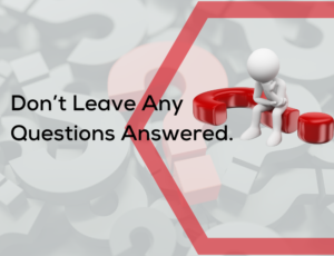 A figure sits on a red question mark with the text, Don’t Leave Any Questions Answered.