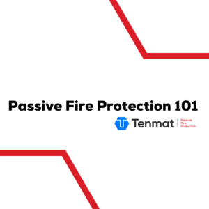 Text reads Passive Fire Protection 101 with the Tenmat logo and red angled lines on a white background.
