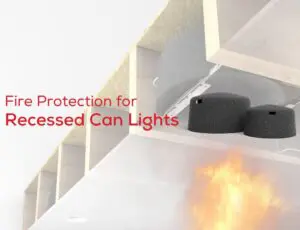 Fire protection covers for recessed can lights installed in a ceiling above a fire, with text on the left.