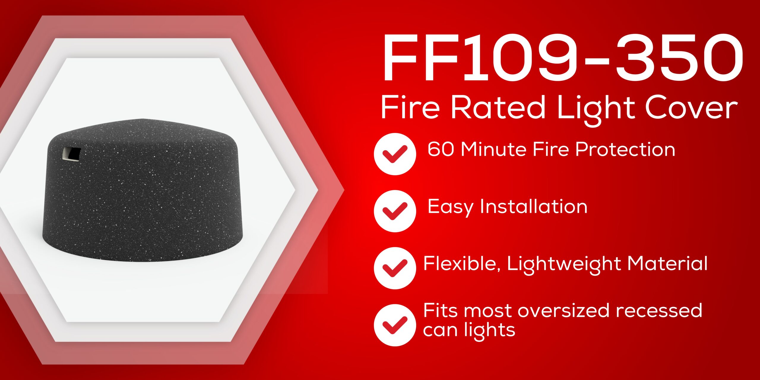 Black fire-rated recessed can light cover with benefits listed: 60-min fire protection, easy install, flexible, fits large can lights.